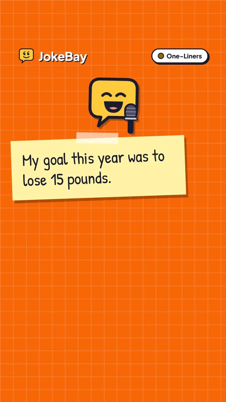 My goal this year was to lose 15 pounds.